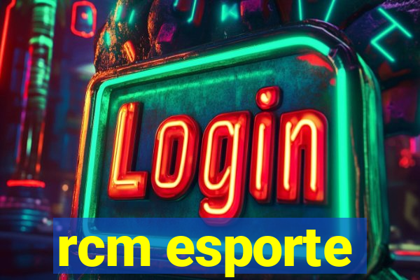 rcm esporte